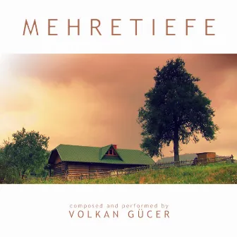 Mehretiefe by Volkan Gücer