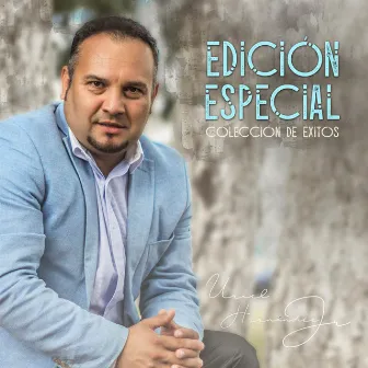 Edición Especial (Colección de Éxitos) by Uriel Hernández Jr