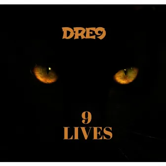 9 Lives by Dre9