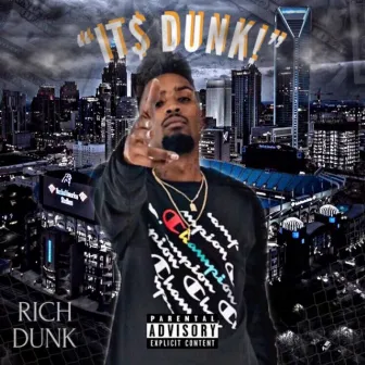 It's Dunk by Rich Dunk