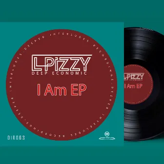 I Am 'EP' by L-Pizzy