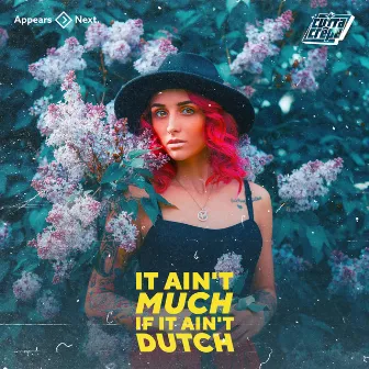 It Ain't Much If It Ain't Dutch by Cutta Crêpe