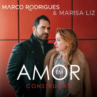 Amor Em Construção by Marisa Liz