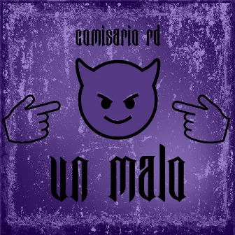 Un Malo by Comisario RD