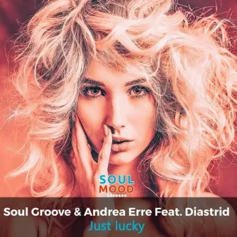 Just Lucky by Soul Groove