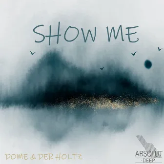 Show Me by Domtare