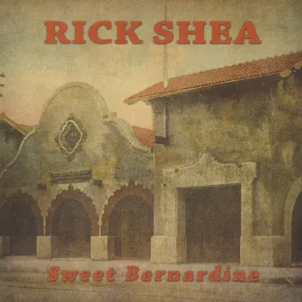 Sweet Bernardine by Rick Shea