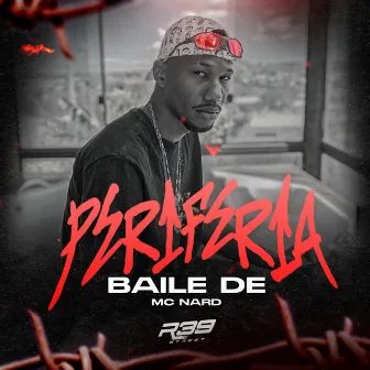 Baile de Periferia by Mc Nard