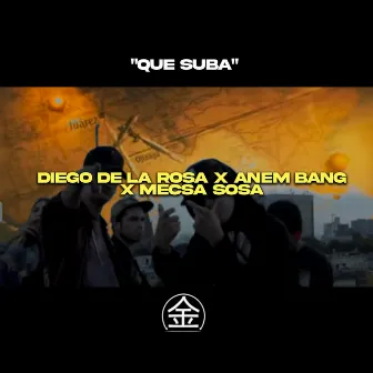 Que Suba by Sosa Worldwide