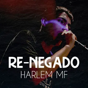 Renegado by Harlem MF