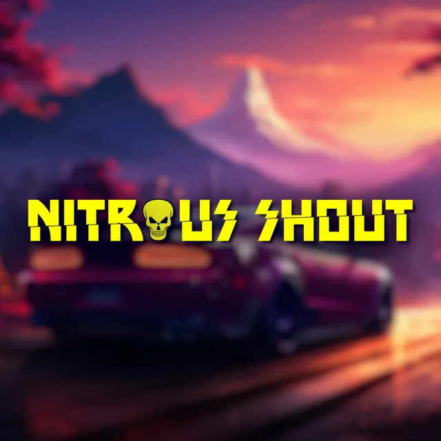 NITROUS SHOUT