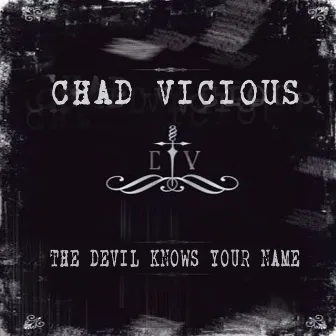 The Devil Knows Your Name by Chad Vicious