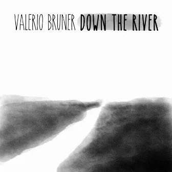 Down the River by Valerio Bruner