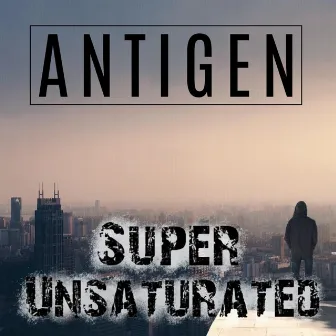 Super Unsaturated by Antigen