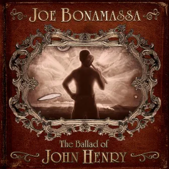 The Ballad of John Henry by Joe Bonamassa