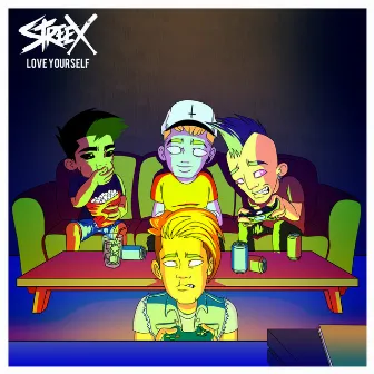 Love Yourself by Streex