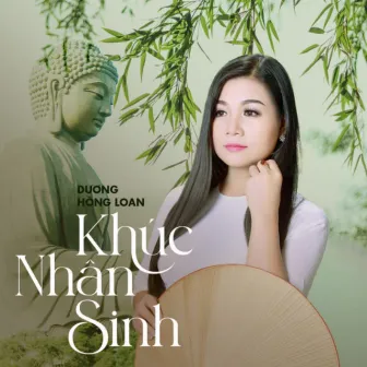 Khúc Nhân Sinh by Dương Hồng Loan