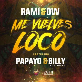 Me Vuelves Loco by Rami & DW