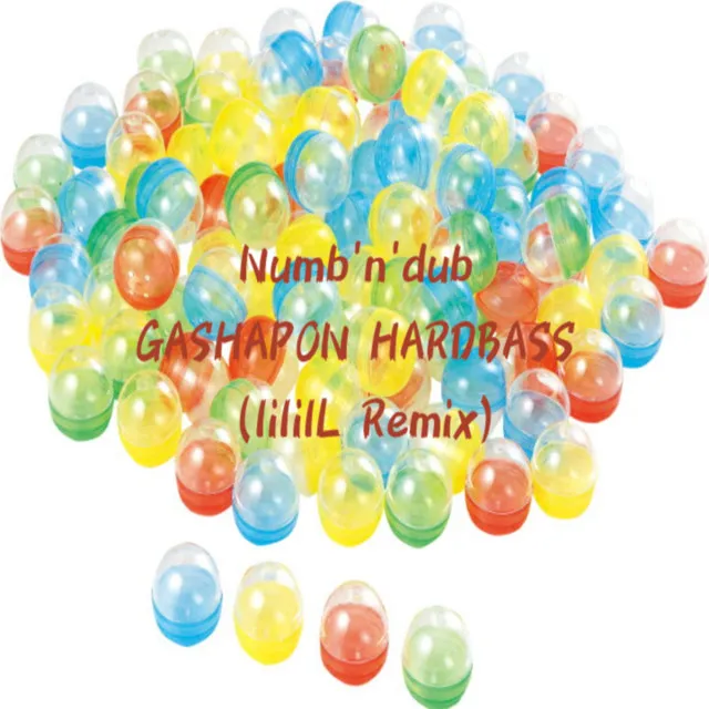 GASHAPON HARDBASS (lililL Remix)