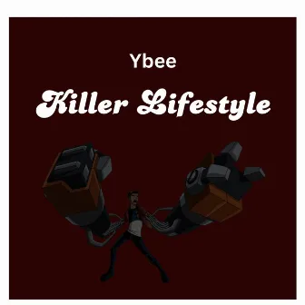 Killer Lisfestyle by Youngboss Ybee