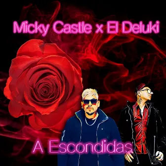 A Escondidas by Micky castle