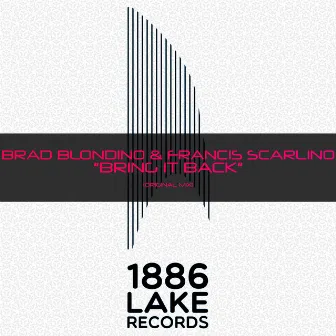 Bring It Back (Original Mix) by Brad Blondino