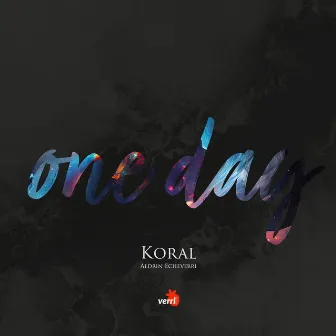 One Day by Koral