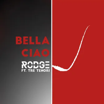 Bella Ciao by Rodge