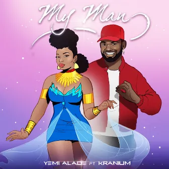 My Man by Yemi Alade