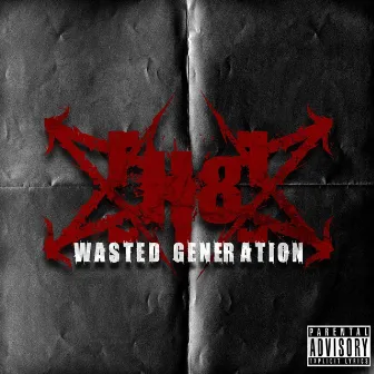 Wasted Generation by H8