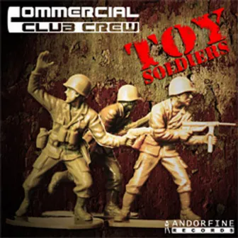 Toy Soldiers by Commercial Club Crew