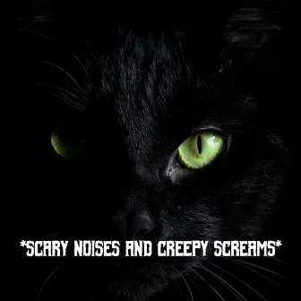 * Scary Noises And Creepy Screams * by Horror Sounds