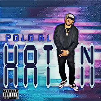 Hatin' by Polo RL