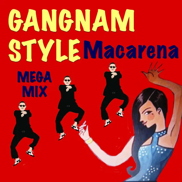 Gangnam Style - Macarena Mega Mix