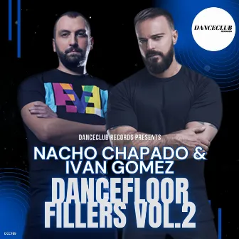 Nacho Chapado & Ivan Gomez Dancefloor Fillers Vol.2 by Ivan Gomez