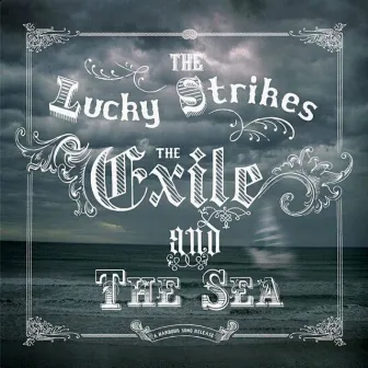 The Exile and the Sea by The Lucky Strikes