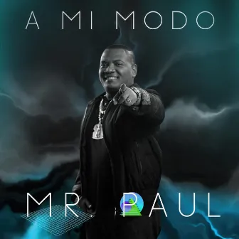 A Mi Modo by Mr. Paul