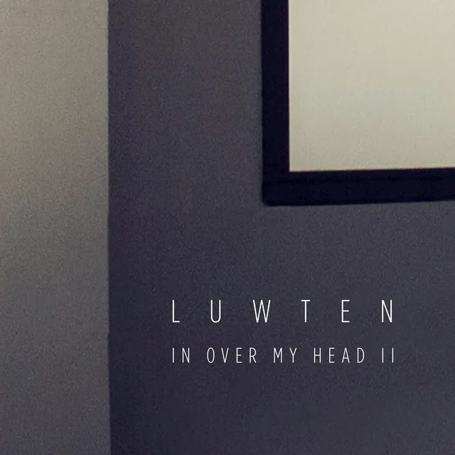 In Over My Head II