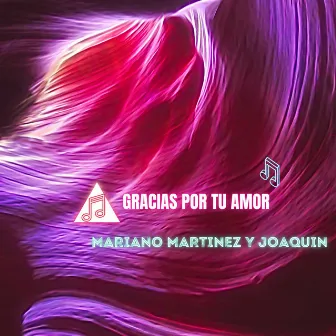 Gracias por Tu Amor by Mariano Martinez