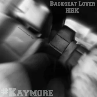 Backseat Lover - Single by HBK