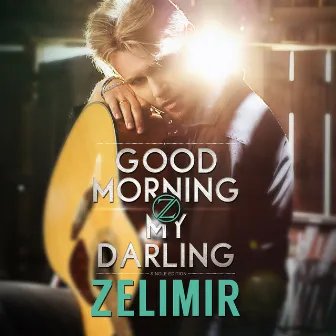 Good Morning My Darling by Zelimir