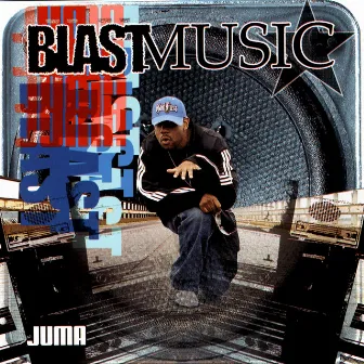 Blast Music by Juma