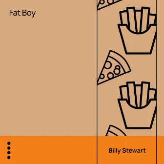 Fat Boy by Billy Stewart