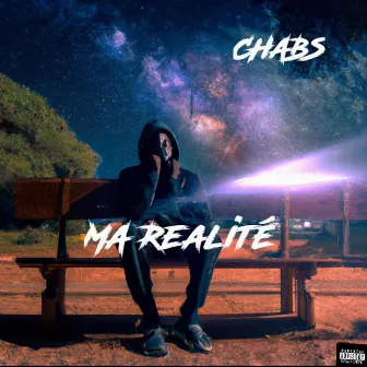 MA REALITÉ by Chabs