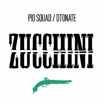 Zucchini by Pio Squad