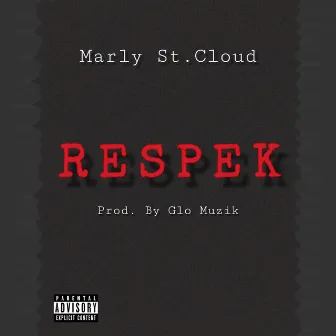 Respek by Marly St.Cloud