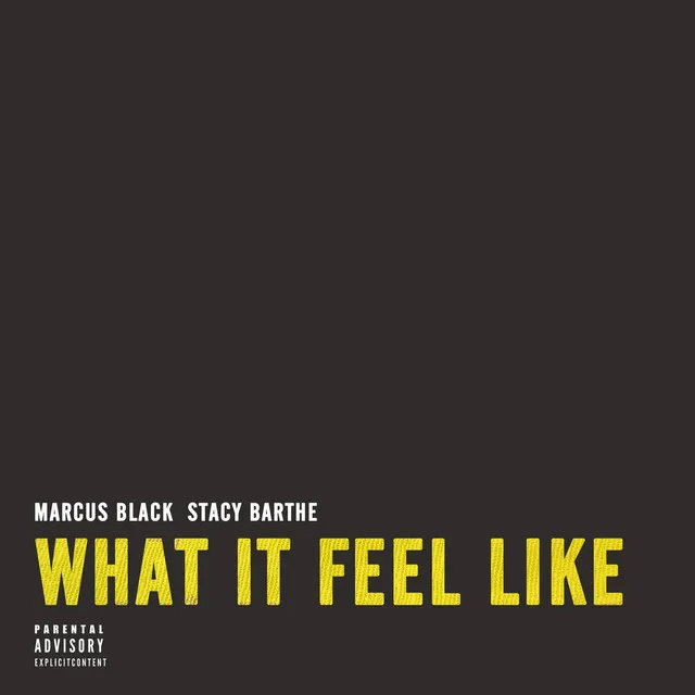 What It Feel Like (feat. Stacy Barthe)