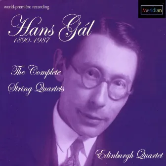 Hans Gál: The Complete String Quartets by Edinburgh Quartet