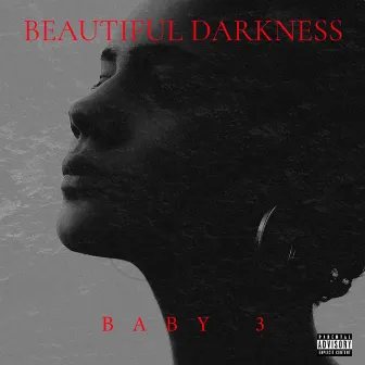 Beautiful Darkness by Baby 3