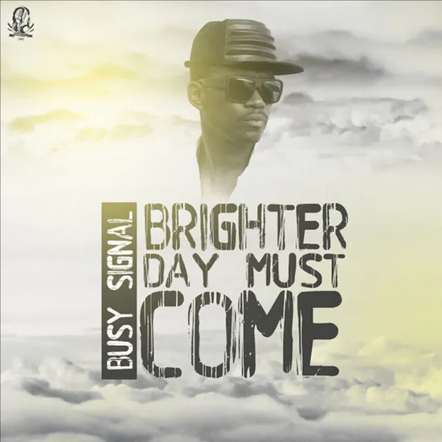 Brighter Day Must Come